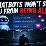 AI chatbots didn't create the loneliness crisis, but they're not fixing it either